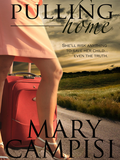 Title details for Pulling Home by Mary Campisi - Available